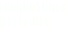 ESTRUCTURAS METÁLICAS 