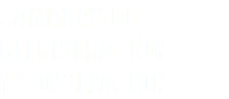 CÁMARAS DE REFRIGERACIÓN Y CONGELACIÓN