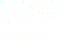 Nos especializamos en diseño, suministro, fabricación y montaje de cámaras de congelación, refrigeración, conservación y maduración Aislamiento de piso para congelación.
